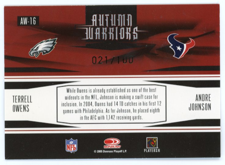 2005 Donruss Zenith Terrell Owens Andre Johnson #AW-16 - Autumn Warriors #/100 Eagles Texans