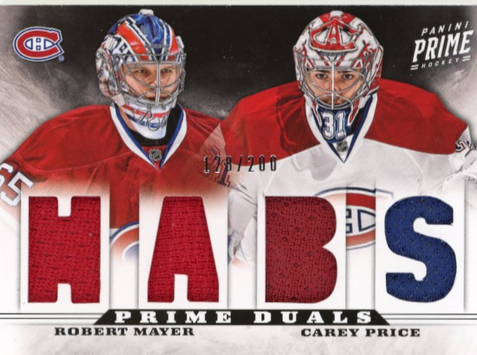 2012/13 Panini Prime Robert Mayer & Carey Price Prime Duals #4 - Relic #/200 Canadiens