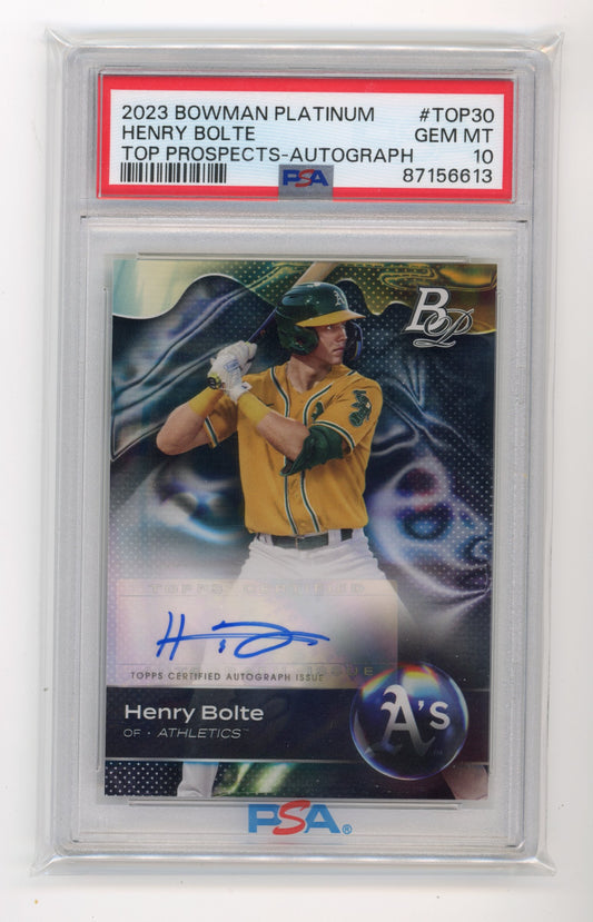 2023 Topps Bowman Platinum Henry Bolte #TOP30 - PSA 10 Autograph Athletics