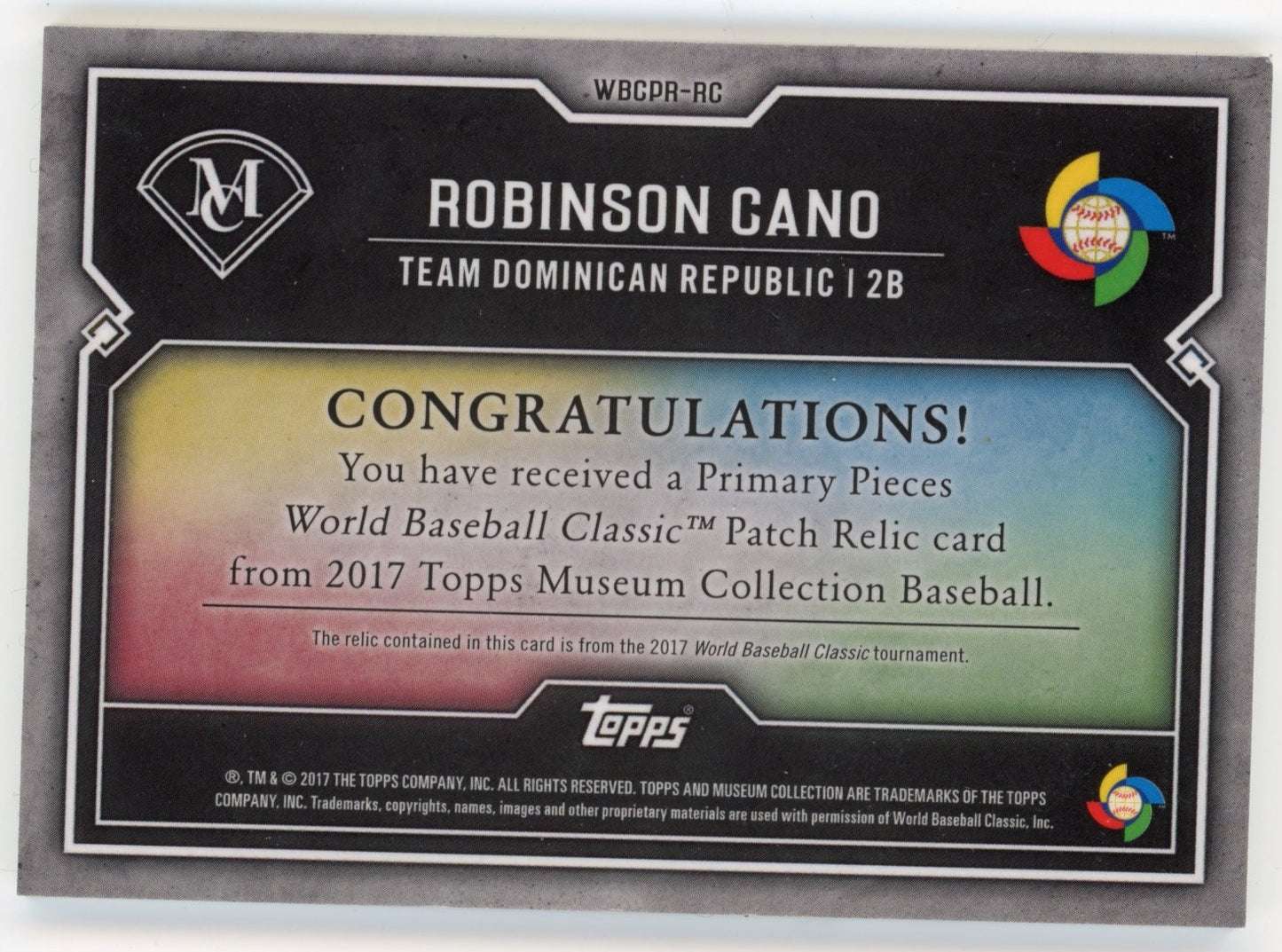 2017 Topps Museum Collection Robinson Cano #WBCPR-RC Primary Pieces World Baseball Classic Patch Copper #/45 Dominican Republic