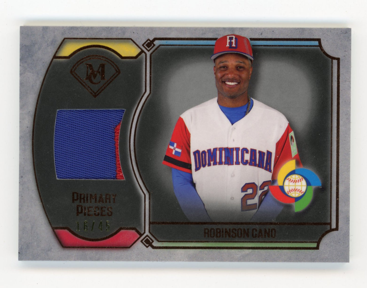 2017 Topps Museum Collection Robinson Cano #WBCPR-RC Primary Pieces World Baseball Classic Patch Copper #/45 Dominican Republic