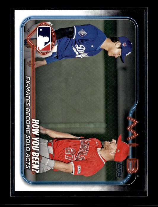 2024 Topps Update How You Been?: Ex-Mates Become Solo Acts (Shohei Ohtani / Mike Trout) #US76 Angels/ Dodgers