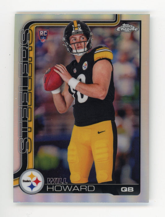 2025 Topps Chrome #321 Will Howard Refractor Rookie Pittsburgh Steelers
