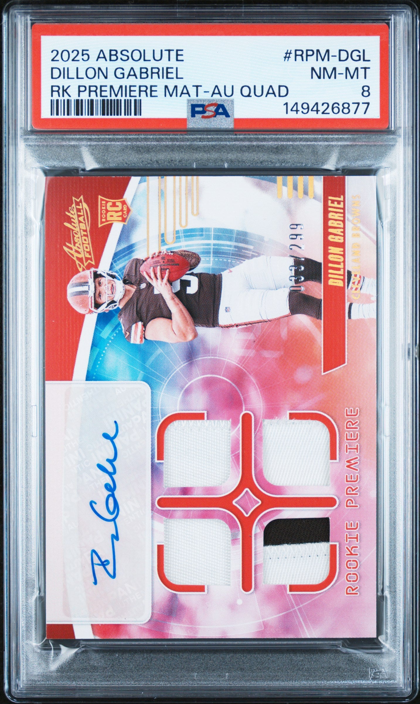2025 Panini Absolute Dillon Gabriel #RPM-DGL Rookie Premiere Materials Autos Quad #/299 PSA 8 Cleveland Browns