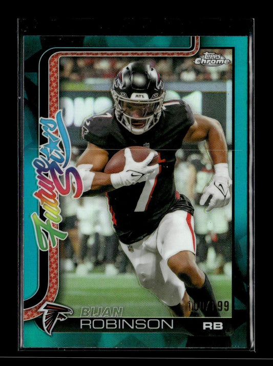 2025 Topps Chrome Bijan Robinson #FS-9 Future Stars Aqua Refractor #/199 Atlanta Falcons