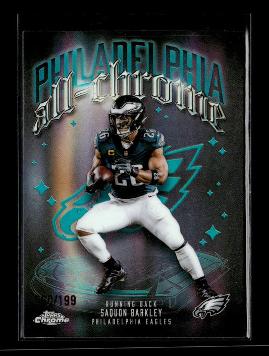 2025 Topps Chrome Saquon Barkley #ACT-3 All-Chrome Team Aqua Refractor #/199 Philadelphia Eagles