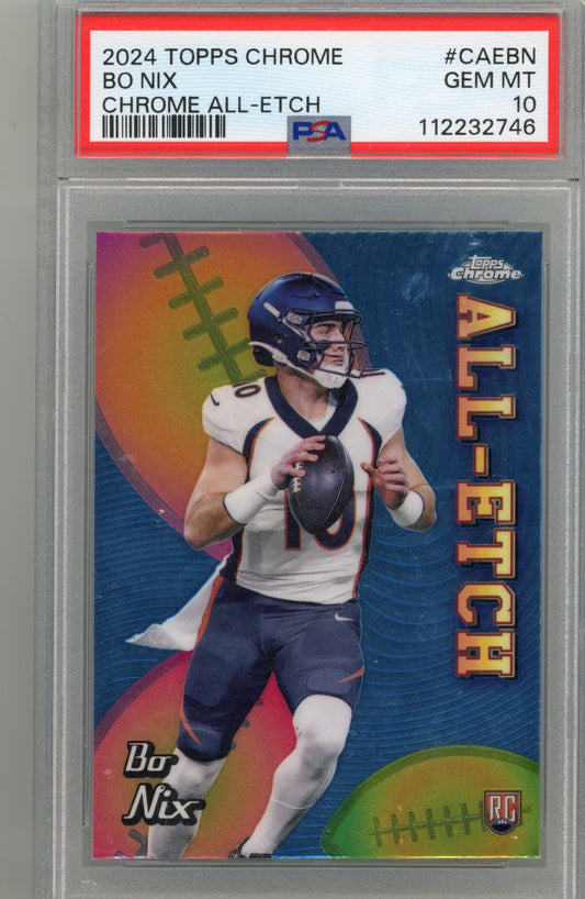 2024 Topps Chrome Bo Nix #CAEBN - PSA 10 RC Chrome All Etch BRONCOS