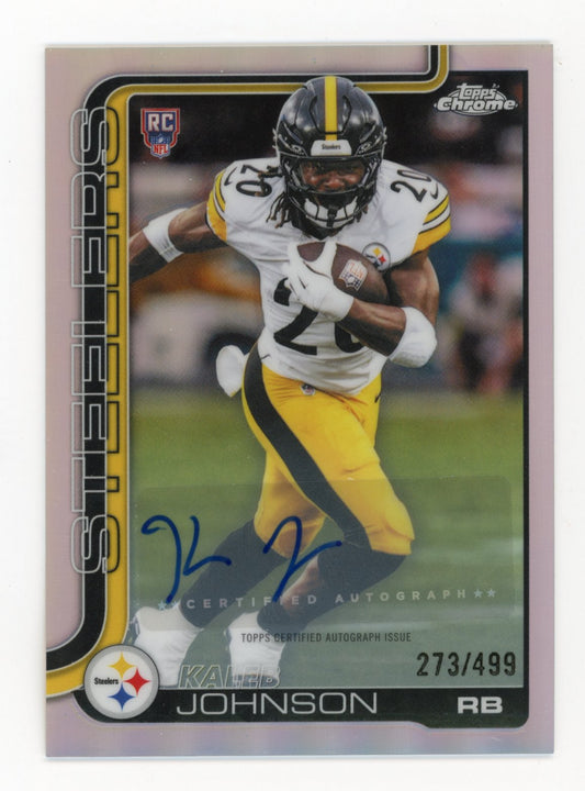 2025 Topps Chrome Football Kaleb Johnson RC Auto Refractor #/499 - #RA-KJ